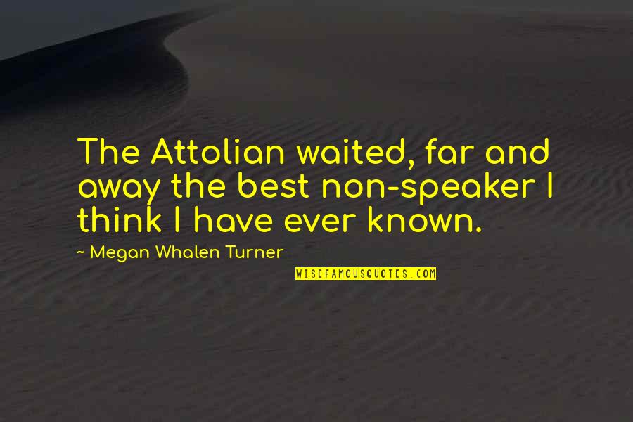 Nauvari Saree Quotes By Megan Whalen Turner: The Attolian waited, far and away the best