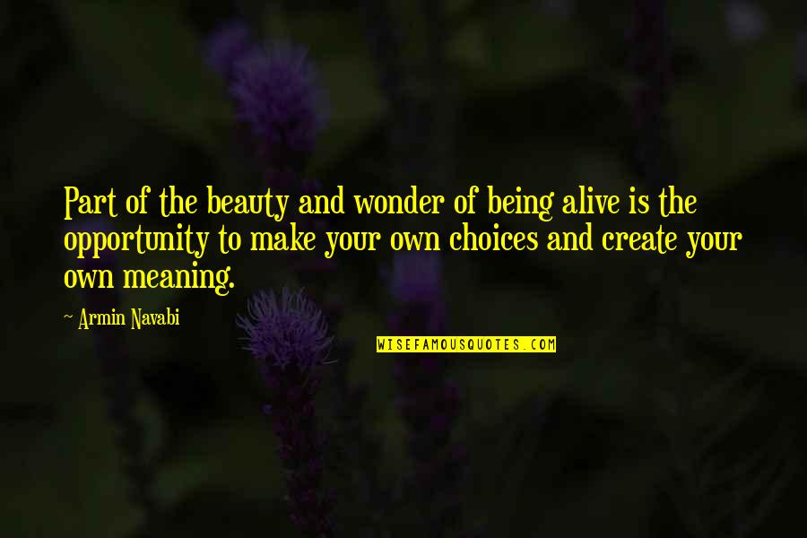 Navabi Quotes By Armin Navabi: Part of the beauty and wonder of being Navabi Quotes By Armin Navabi: Part of the beauty and wonder of being