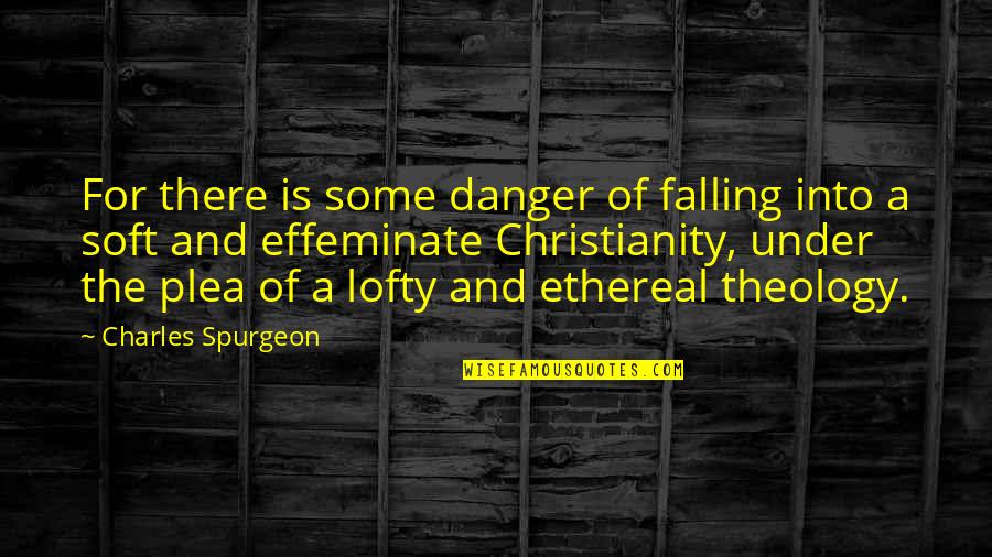 Navaneeth Arizona Quotes By Charles Spurgeon: For there is some danger of falling into Navaneeth Arizona Quotes By Charles Spurgeon: For there is some danger of falling into