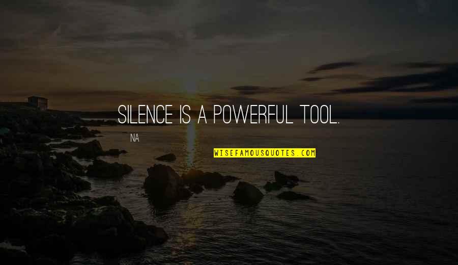 Na'vi Quotes By Na: Silence is a powerful tool.