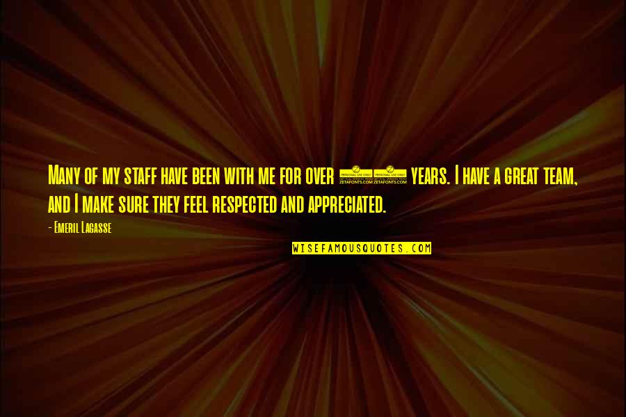 Navigare Clothes Quotes By Emeril Lagasse: Many of my staff have been with me