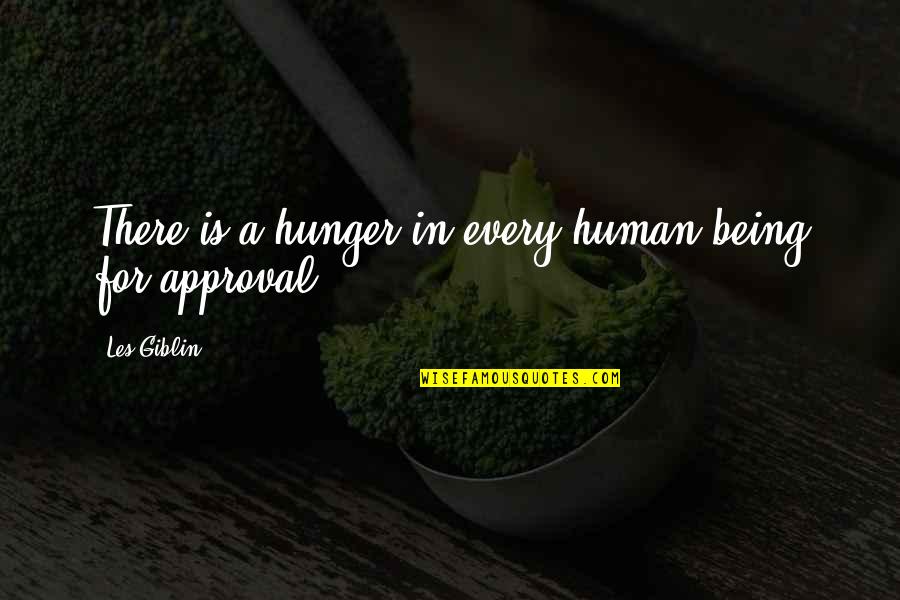 Navigates Quotes By Les Giblin: There is a hunger in every human being