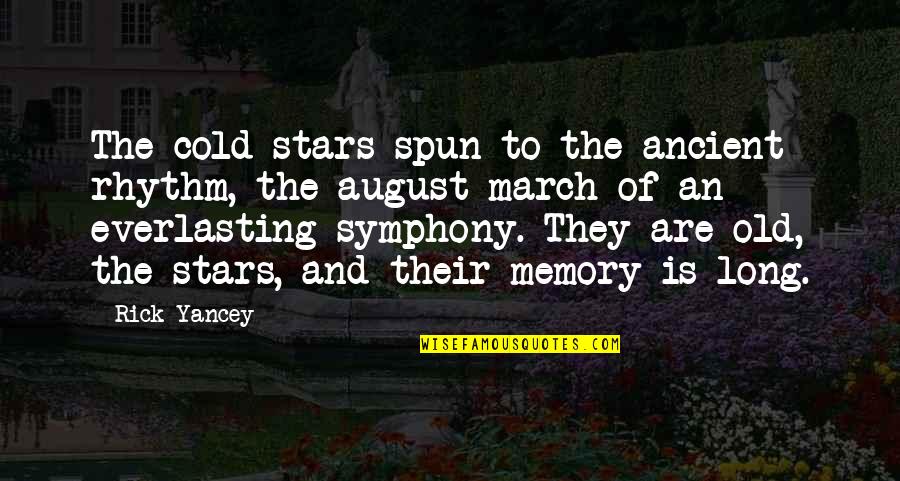 Navikan Inc Quotes By Rick Yancey: The cold stars spun to the ancient rhythm,