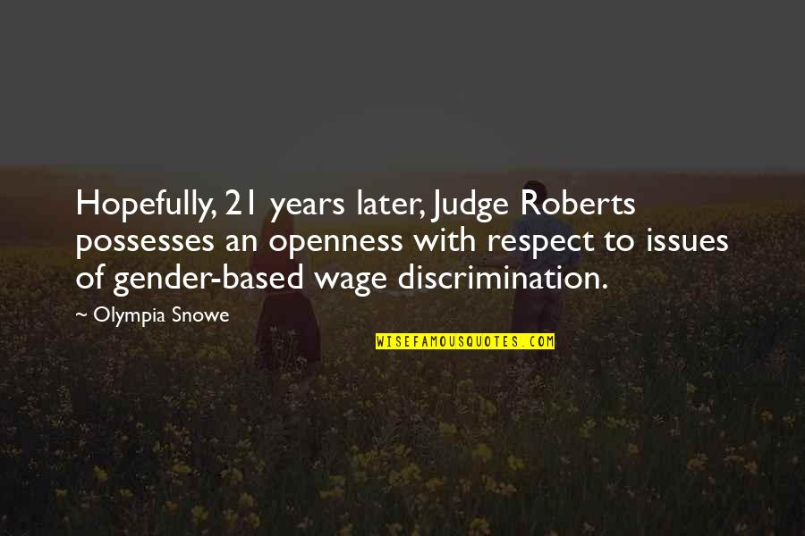 Navratri Orange Colour Quotes By Olympia Snowe: Hopefully, 21 years later, Judge Roberts possesses an Navratri Orange Colour Quotes By Olympia Snowe: Hopefully, 21 years later, Judge Roberts possesses an