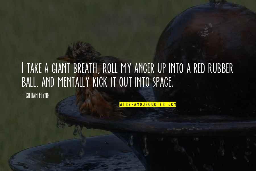 Navy Destroyer Quotes By Gillian Flynn: I take a giant breath, roll my anger Navy Destroyer Quotes By Gillian Flynn: I take a giant breath, roll my anger