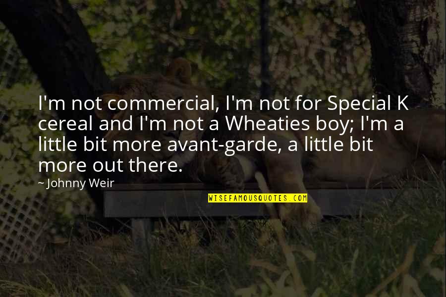 Navy Motto Quotes By Johnny Weir: I'm not commercial, I'm not for Special K