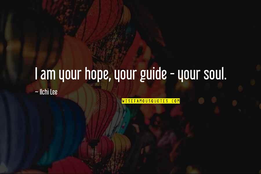 Navy Seal Team Training Quote Quotes By Ilchi Lee: I am your hope, your guide - your Navy Seal Team Training Quote Quotes By Ilchi Lee: I am your hope, your guide - your