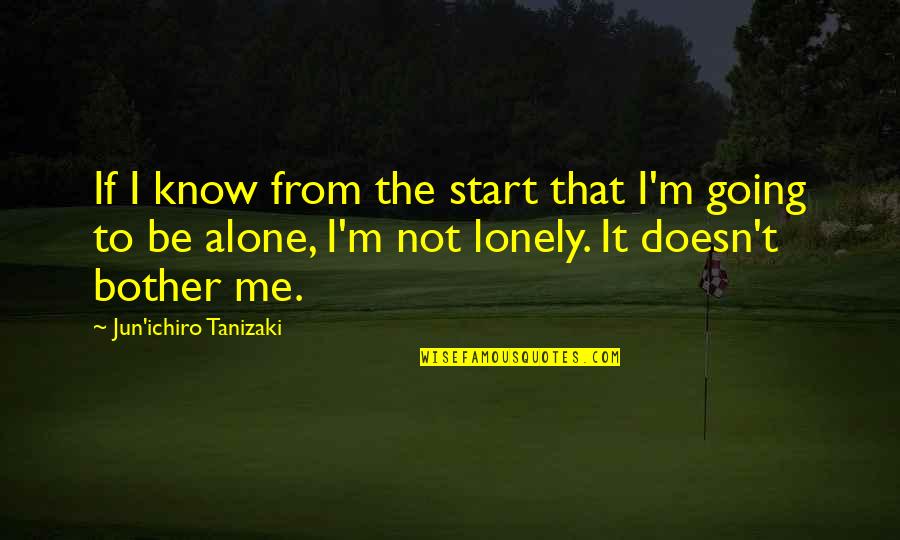 Navyarmycreditunion Quotes By Jun'ichiro Tanizaki: If I know from the start that I'm Navyarmycreditunion Quotes By Jun'ichiro Tanizaki: If I know from the start that I'm