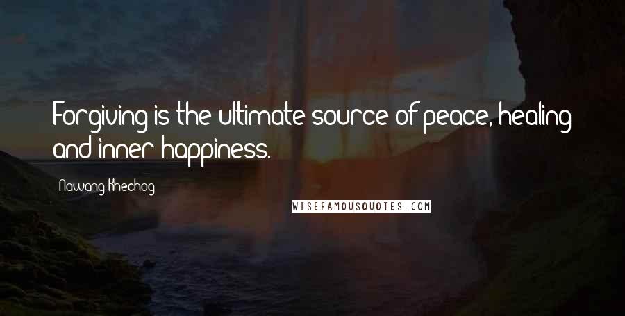 Nawang Khechog quotes: Forgiving is the ultimate source of peace, healing and inner happiness. Nawang Khechog quotes: Forgiving is the ultimate source of peace, healing and inner happiness.