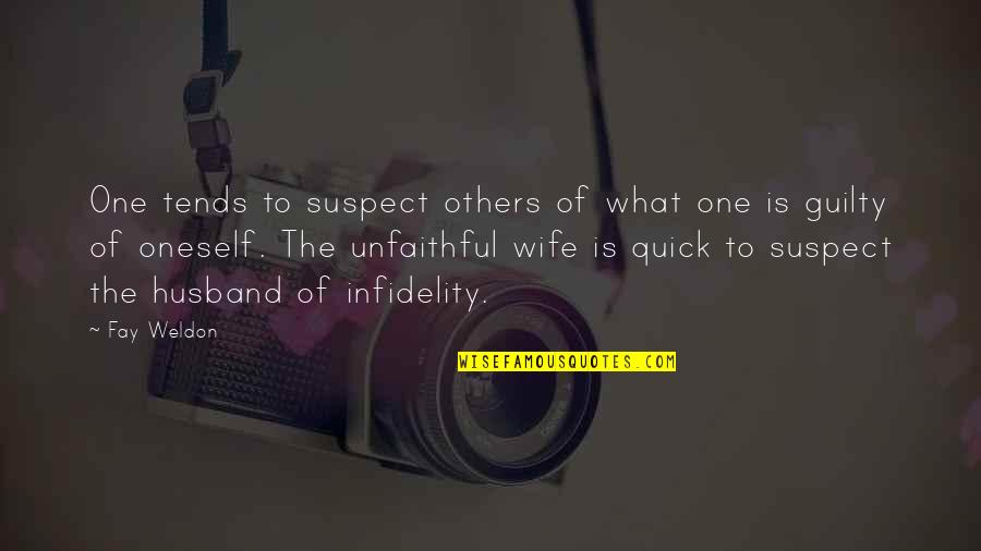 Nawiedzone Drogi Quotes By Fay Weldon: One tends to suspect others of what one Nawiedzone Drogi Quotes By Fay Weldon: One tends to suspect others of what one