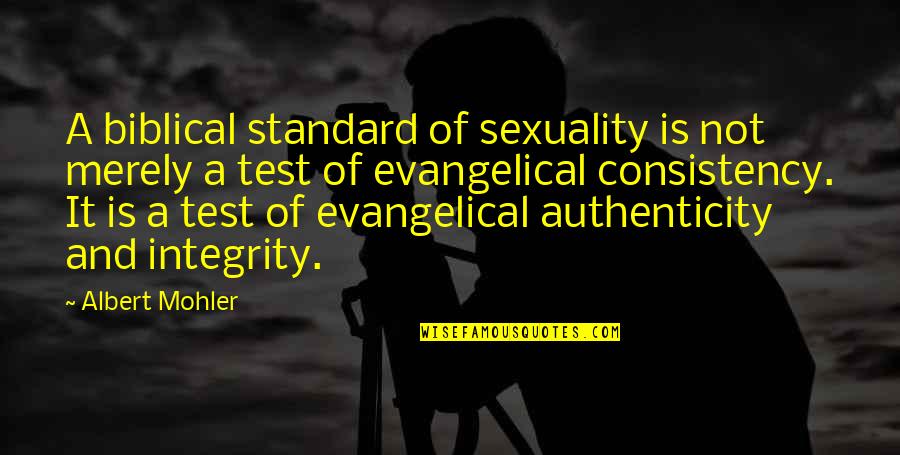 Nawijn Staatssecretaris Quotes By Albert Mohler: A biblical standard of sexuality is not merely
