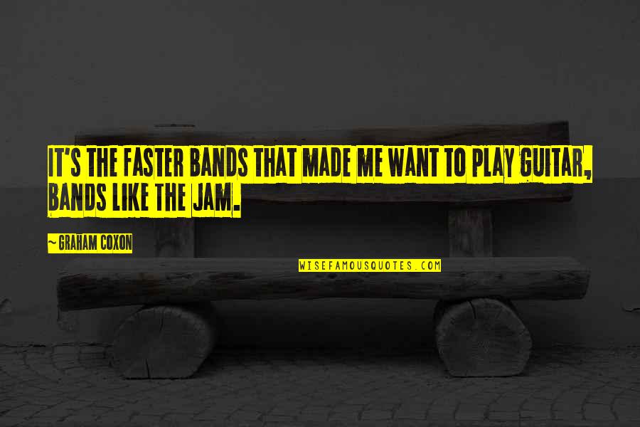 Nawindpower Quotes By Graham Coxon: It's the faster bands that made me want