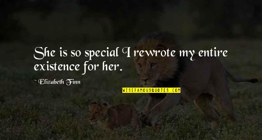 Nayirah Testimony Quotes By Elizabeth Finn: She is so special I rewrote my entire Nayirah Testimony Quotes By Elizabeth Finn: She is so special I rewrote my entire