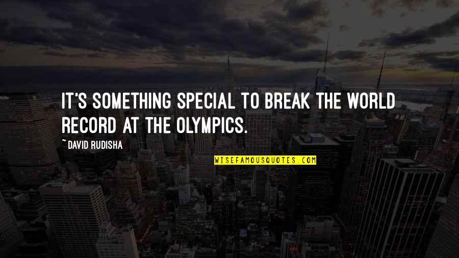 Naylon Pontoon Quotes By David Rudisha: It's something special to break the world record