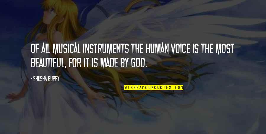 Naysayers Day Quotes By Shusha Guppy: Of all musical instruments the human voice is Naysayers Day Quotes By Shusha Guppy: Of all musical instruments the human voice is