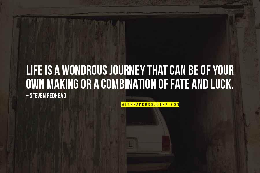 Naysaying Clue Quotes By Steven Redhead: Life is a wondrous journey that can be Naysaying Clue Quotes By Steven Redhead: Life is a wondrous journey that can be