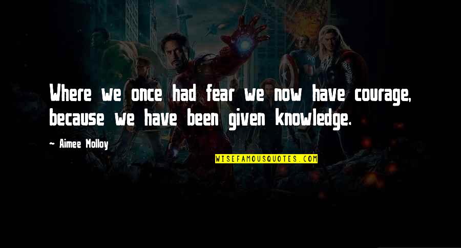 Nazarian Vow Quotes By Aimee Molloy: Where we once had fear we now have