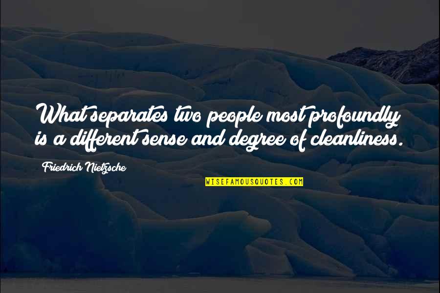 Nazarian Vow Quotes By Friedrich Nietzsche: What separates two people most profoundly is a Nazarian Vow Quotes By Friedrich Nietzsche: What separates two people most profoundly is a