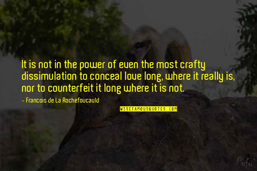 Nazaryan Music Quotes By Francois De La Rochefoucauld: It is not in the power of even Nazaryan Music Quotes By Francois De La Rochefoucauld: It is not in the power of even