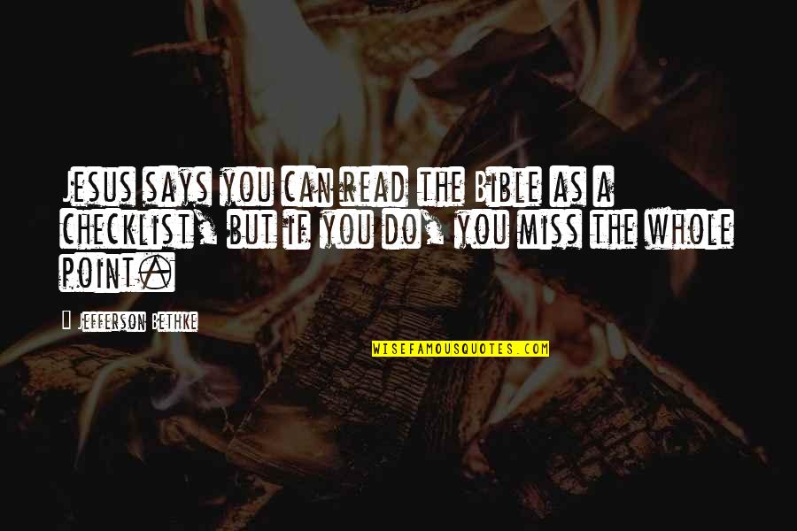 Nazeer Ijaz Quotes By Jefferson Bethke: Jesus says you can read the Bible as Nazeer Ijaz Quotes By Jefferson Bethke: Jesus says you can read the Bible as