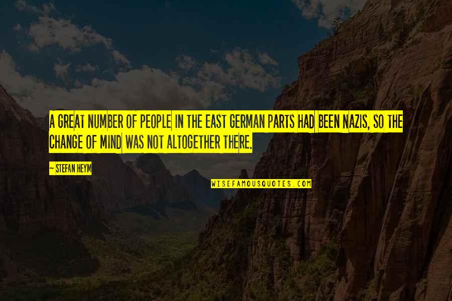 Nazis Quotes By Stefan Heym: A great number of people in the East Nazis Quotes By Stefan Heym: A great number of people in the East