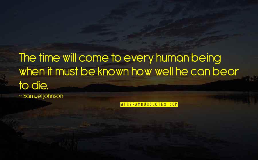 Nazmeen Fabric Quotes By Samuel Johnson: The time will come to every human being