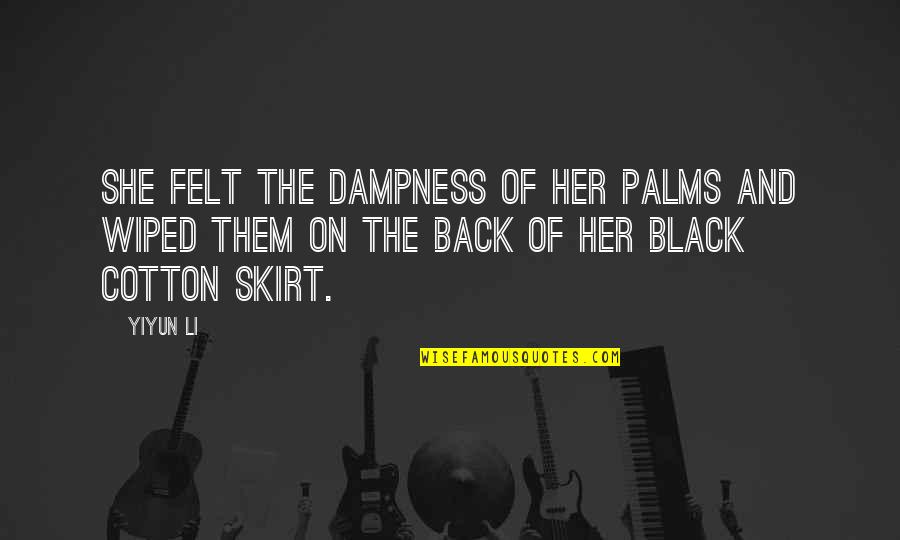 Nazuki Godzilla Quotes By Yiyun Li: She felt the dampness of her palms and