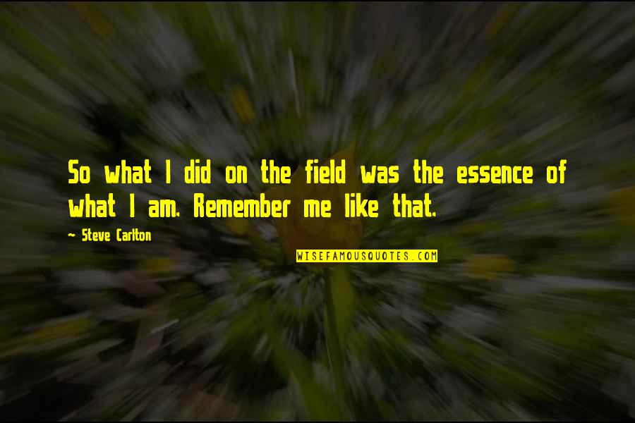 Nazzareno Carusi Quotes By Steve Carlton: So what I did on the field was
