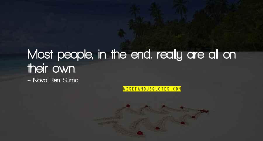 Nb Ridaz Quotes By Nova Ren Suma: Most people, in the end, really are all Nb Ridaz Quotes By Nova Ren Suma: Most people, in the end, really are all