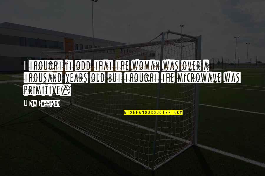 Nbbon Quotes By Kim Harrison: I thought it odd that the woman was