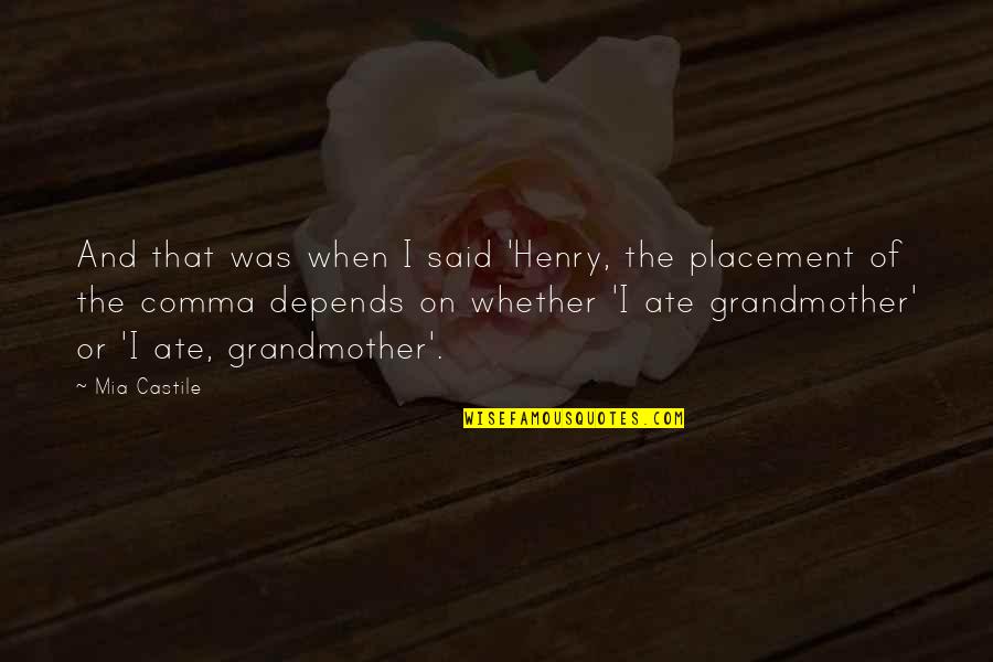 Nbsbhd Quotes By Mia Castile: And that was when I said 'Henry, the Nbsbhd Quotes By Mia Castile: And that was when I said 'Henry, the