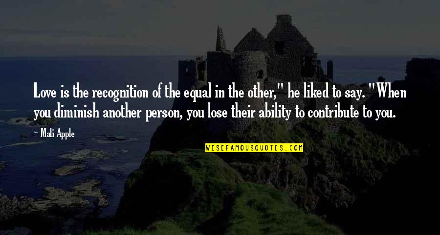 Nc Osfm 24 Quotes By Mali Apple: Love is the recognition of the equal in Nc Osfm 24 Quotes By Mali Apple: Love is the recognition of the equal in