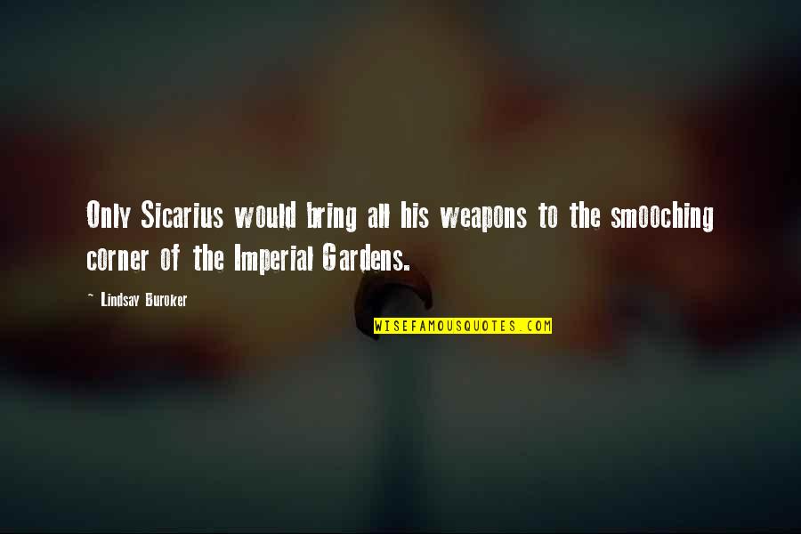 Nceba Nyembezi Quotes By Lindsay Buroker: Only Sicarius would bring all his weapons to