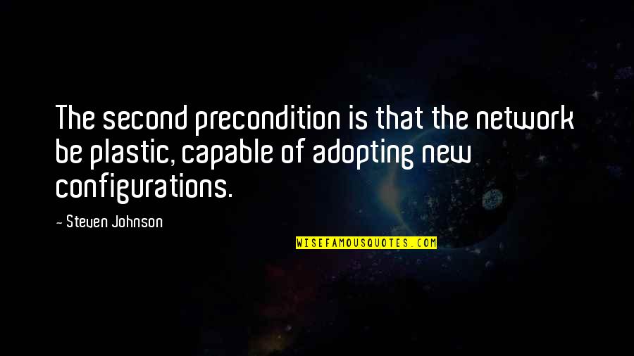 Ncis Untouchable Quotes By Steven Johnson: The second precondition is that the network be Ncis Untouchable Quotes By Steven Johnson: The second precondition is that the network be