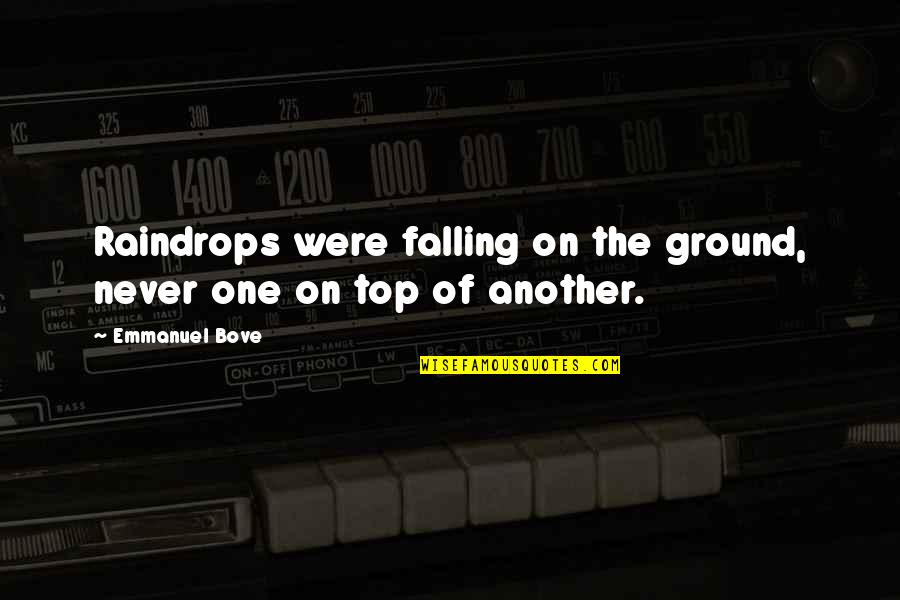 Nct Weird Quotes By Emmanuel Bove: Raindrops were falling on the ground, never one