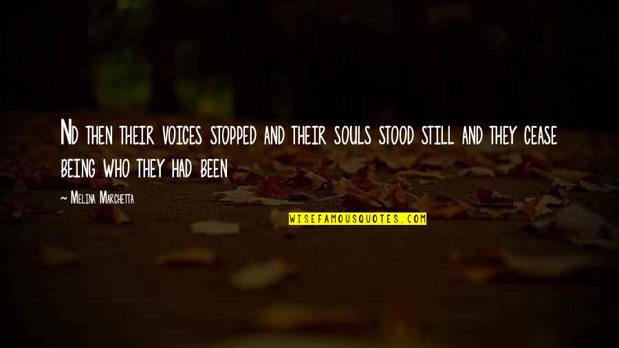 Nd Quotes By Melina Marchetta: Nd then their voices stopped and their souls