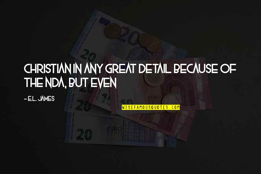 Nda Quotes By E.L. James: Christian in any great detail because of the