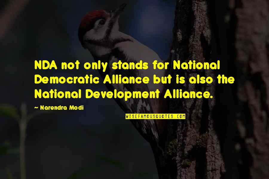 Nda Quotes By Narendra Modi: NDA not only stands for National Democratic Alliance Nda Quotes By Narendra Modi: NDA not only stands for National Democratic Alliance