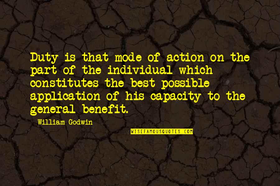 Ndaa Act Quotes By William Godwin: Duty is that mode of action on the