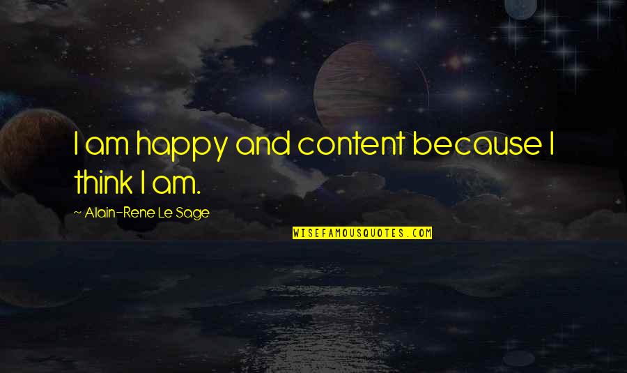 Ndaha Quotes By Alain-Rene Le Sage: I am happy and content because I think