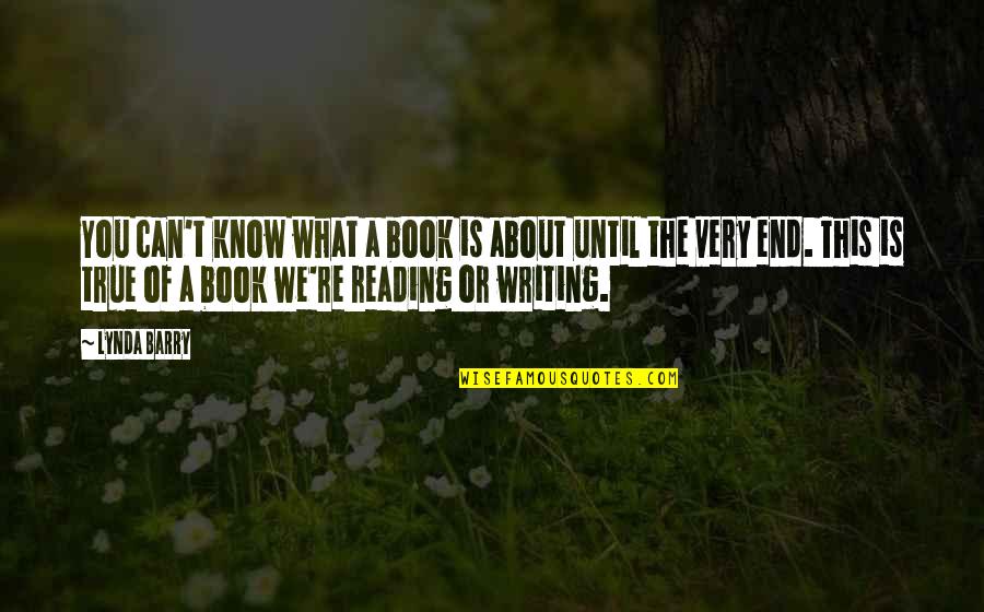 Ndayambaje Emmanuel Quotes By Lynda Barry: You can't know what a book is about