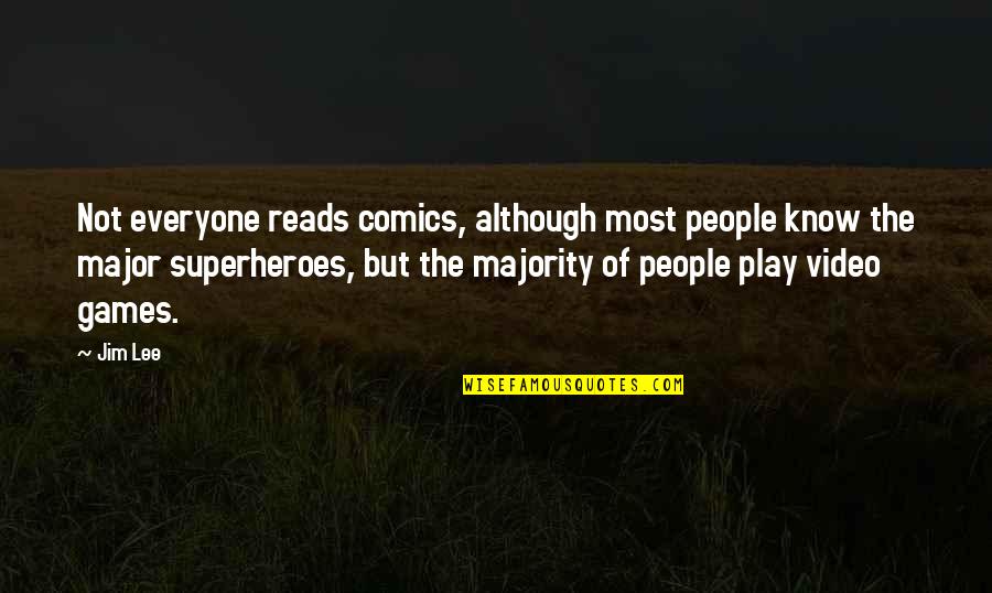 Ndis Sda Quote Quotes By Jim Lee: Not everyone reads comics, although most people know Ndis Sda Quote Quotes By Jim Lee: Not everyone reads comics, although most people know