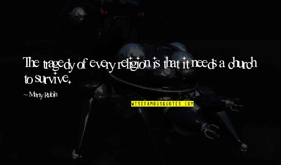 Ndongo Quotes By Marty Rubin: The tragedy of every religion is that it