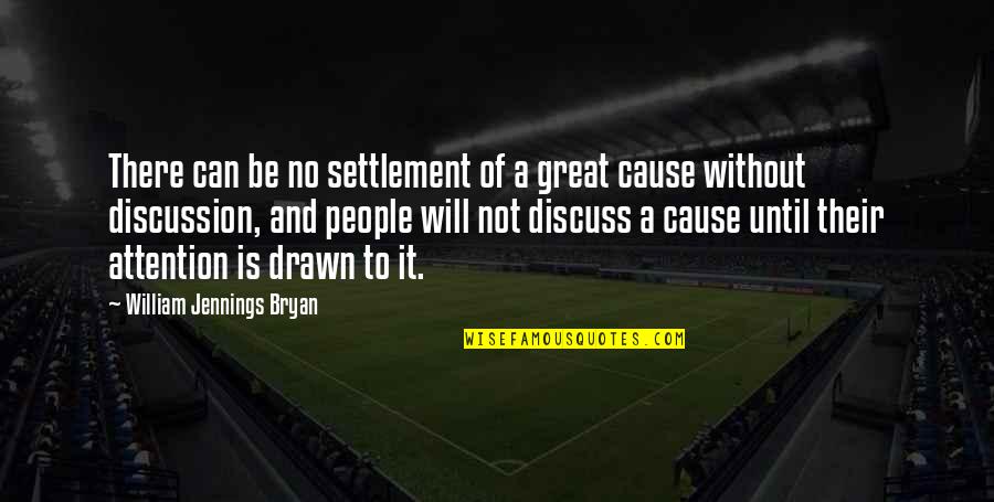 Ndundaing Quotes By William Jennings Bryan: There can be no settlement of a great Ndundaing Quotes By William Jennings Bryan: There can be no settlement of a great