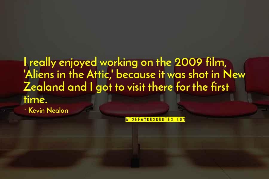 Nealon Quotes By Kevin Nealon: I really enjoyed working on the 2009 film,