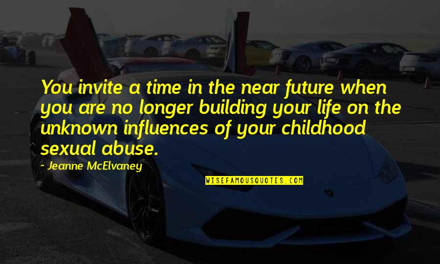 Near Future Quotes By Jeanne McElvaney: You invite a time in the near future Near Future Quotes By Jeanne McElvaney: You invite a time in the near future
