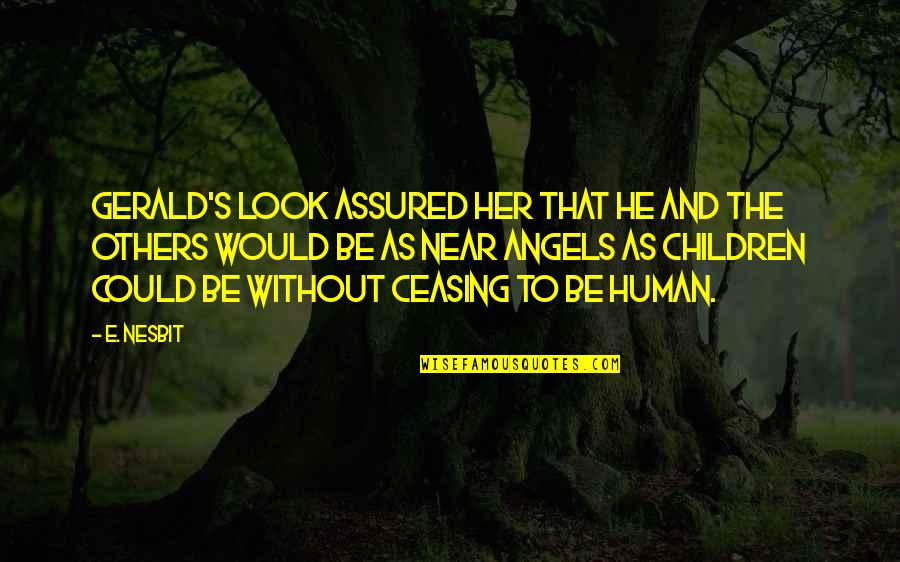 Near's Quotes By E. Nesbit: Gerald's look assured her that he and the