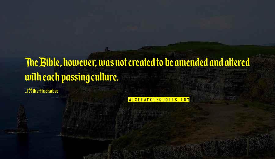 Neasc Conference Quotes By Mike Huckabee: The Bible, however, was not created to be Neasc Conference Quotes By Mike Huckabee: The Bible, however, was not created to be