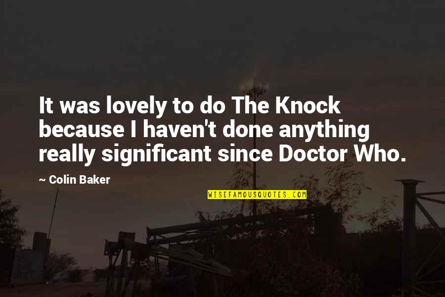 Neat Christmas Quotes By Colin Baker: It was lovely to do The Knock because