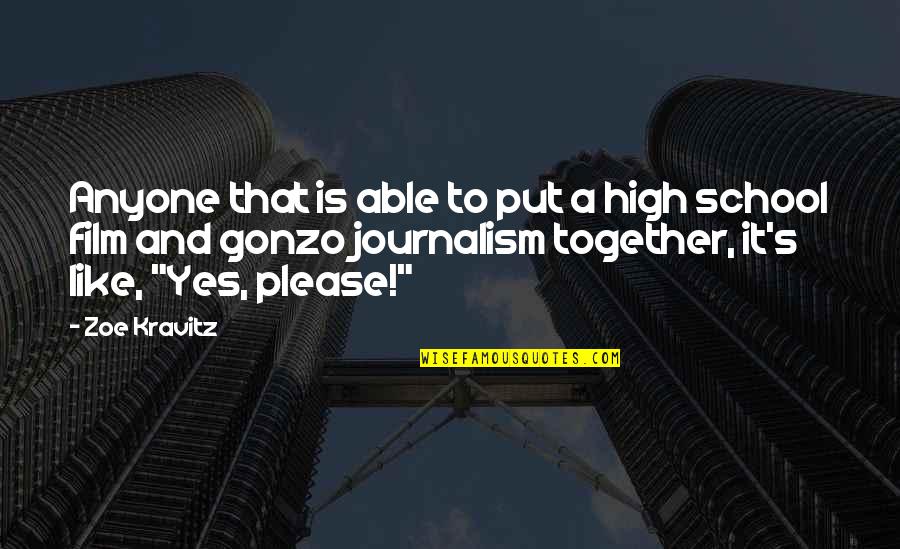 Neathery Fuller Quotes By Zoe Kravitz: Anyone that is able to put a high Neathery Fuller Quotes By Zoe Kravitz: Anyone that is able to put a high
